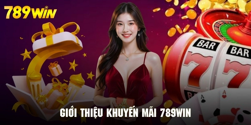 Tổng quan thông tin về sự kiện ưu đãi của 789WIN