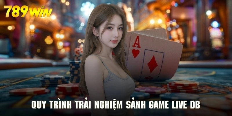 Hướng dẫn thao tác trải nghiệm chơi game live casino DB