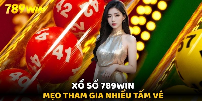 Sở hữu nhiều tấm vé sẽ giúp nâng cao khả năng chiến thắng