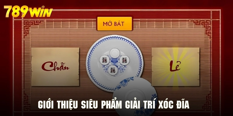 Vài nét đặc trưng của siêu phẩm giải trí xóc đĩa